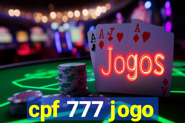 cpf 777 jogo